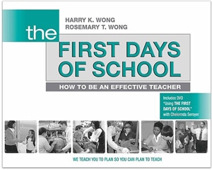 The First Days of School: How to Be an Effective Teacher by Harry Wong